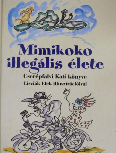 Cserpfalvi Kati - Mimikoko illeglis lete