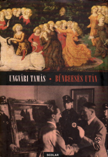 Ungvri Tams - Bnbeess utn (Eurpa szellemi lete a kt vilghbor kztt)
