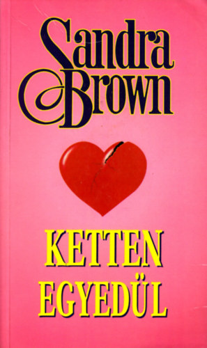 Sandra Brown - Ketten egyed�l