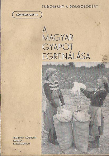 A magyar gyapot egren�l�sa
