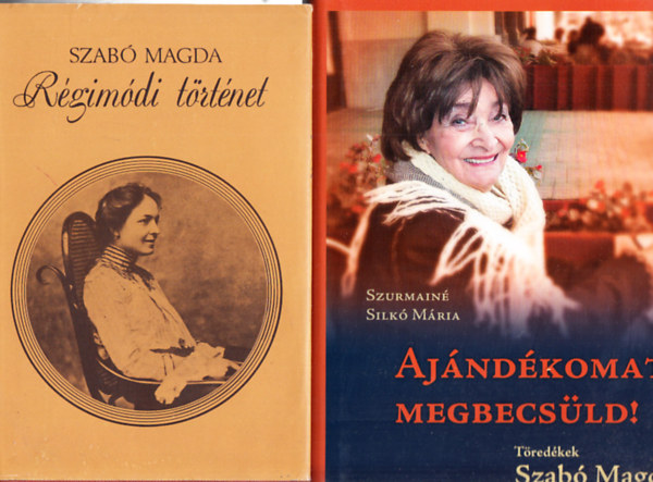Szab Magda, Szurmain Silk Mria - Ajndkomat megbecsld! + Rgimdi trtnet (2 m)