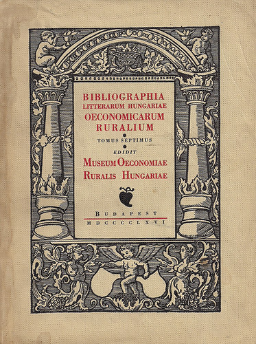Badics-Mojses-Takcs-Valk... - Magyar mezgazdasgi knyvszet - Bibliographia oeconomia ruralis Hungariae
