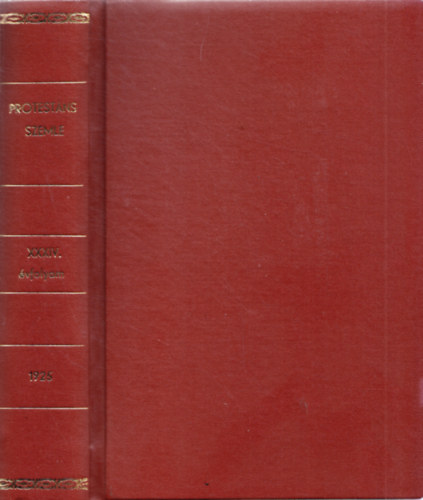Ravasz Lszl (szerk.) - Protestns Szemle XXXIV. vfolyam 1925