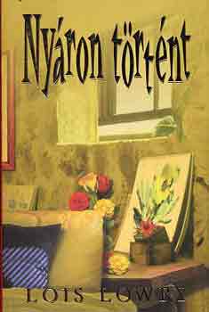 Lois Lowry - Nyáron történt