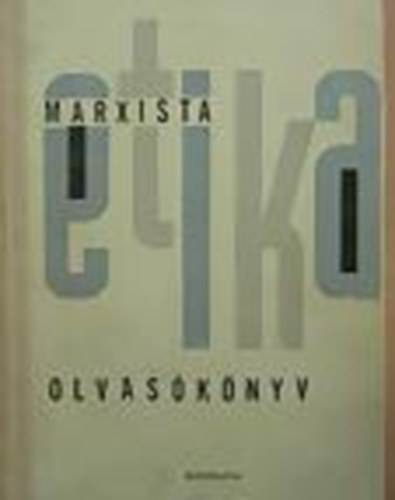 A. F. Siskin (szekeszt) - Marxista etika olvasknyv
