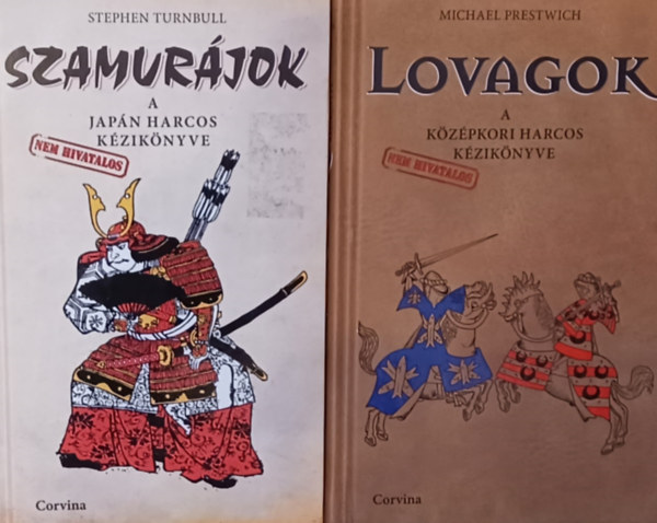 Michael Prestwich, Stephen Turnbull - Lovagok - A kzpkori harcos kziknyve + Szamurjok - A japn harcos (nem hivatalos) kziknyve (2 m)