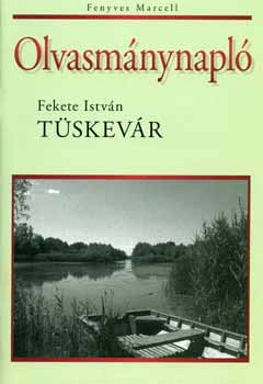 Fekete Istvn; Fenyves Marcell - Tskevr. Olvasmnynapl