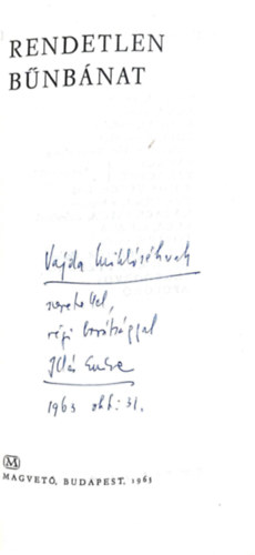 Ills Endre; Vas Istvn - Rendetlen bnbnat (dediklt)