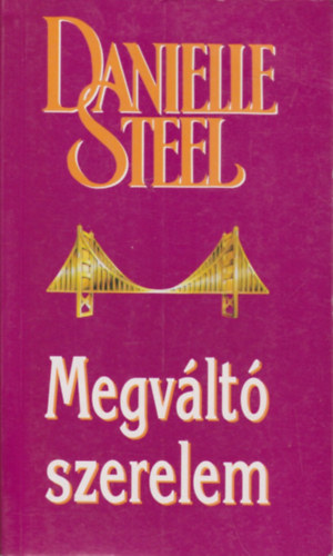 Danielle Steel - Megvlt szerelem