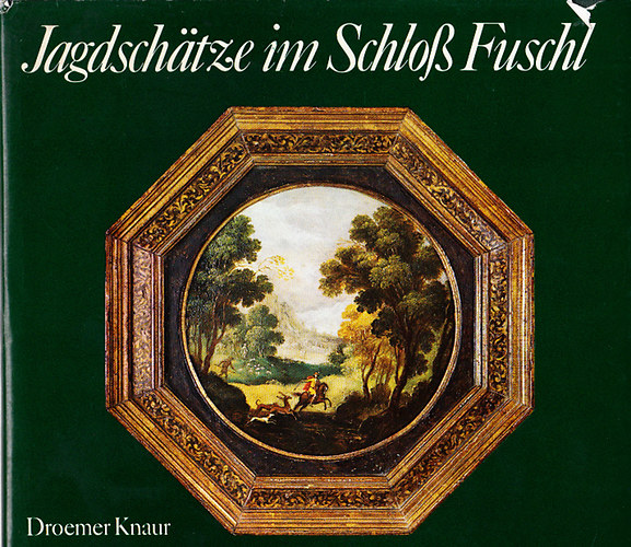 Carl Adolf Vogel - Jagdschatze im Schloss Fuschl