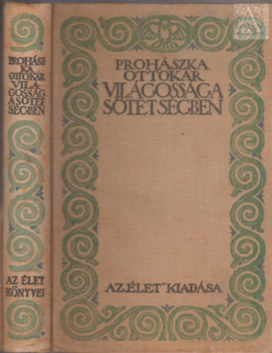 Prohszka Ottokr - A vilgossg a sttsgben