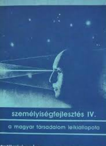 Dr. Fodor Katalin (szerk) - Szemlyisgfejleszts IV. - A magyar trsadalom lelkillapota