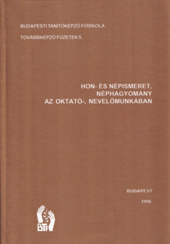 Karcsony Molnr Erika; Kraicin Szokoly Mria - Hon- s npismeret, nphagyomny az oktat-, nevelmunkban