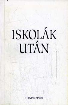 Iskolák után - Almási Miklós 60. születésnapjára