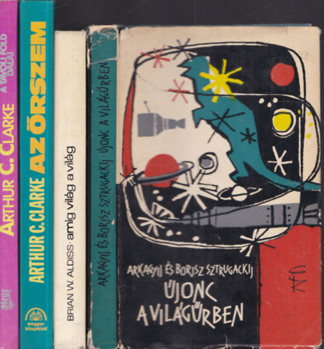 Arkagyij- Borisz Sztrugackij, Brian W. Aldiss, Arthur C. Clarke - 4db.klasszikus sci-fi: jonc a vilgrben + Amg vilg a vilg + Az rszem + A tvoli Fld dalai