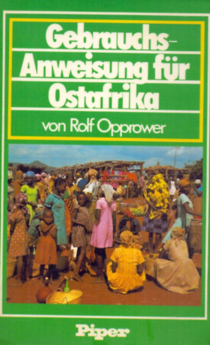 Rolf Opprower - Gebrauchs-Anweisung fr Ostafrika