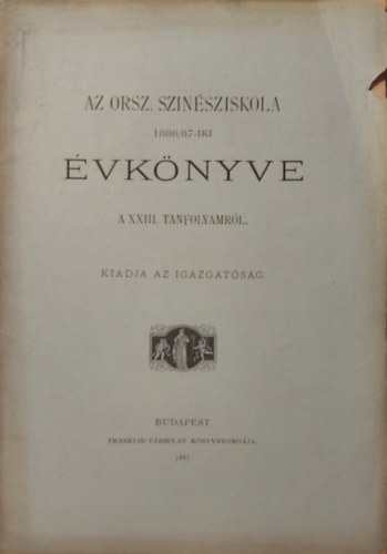 A Színészeti Tanoda 1886/87-iki évkönyve a XXIII. tanfolyamról