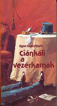 Egon Erwin Kisch - Ci�nk�li a vez�rkarnak