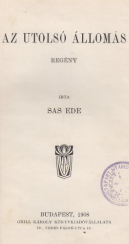 Sas Ede - Az utols lloms (Magyar rk aranyknyvtra 18)