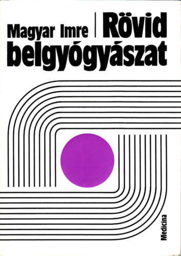 Magyar Imre - Rövid belgyógyászat