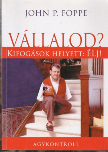 Foppe P.John - Vllalod? - Kifogsok helyett: lj!