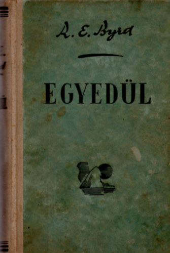 Richard Byrd E. - Egyedl