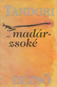 Tandori Dezs� - Mad�rzsok�