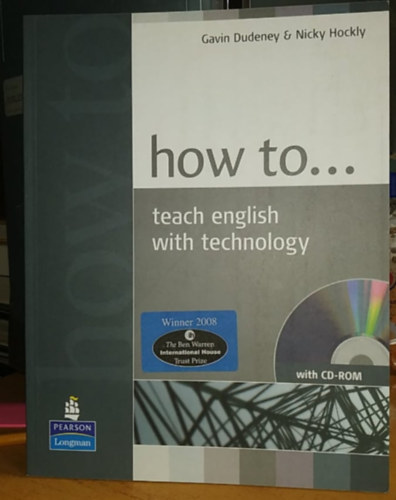 Gavin Dudeney, Nicky Hockly - How To Teach English With Technology SB+Cd-Rom