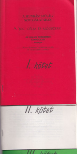 Hollai Ferenc, Kovcs Tibor - A "JOC" clja s mdszere - Az 1996-os dobogki tanfolyam anyaga ( Munksifjsg szolglatban ) I-III. ktet