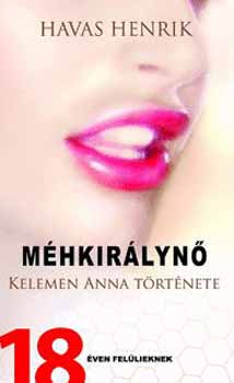 Havas Henrik - Mhkirlyn (Kelemen Anna trtnete)