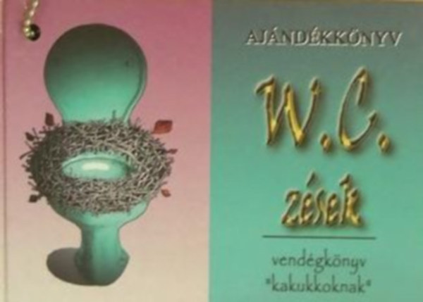 Ajndkknyv W.C. zsek vendgknyv "kakukkoknak"