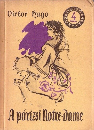 Victor Hugo - A p�rizsi Notre-Dame I-III. (olcs� k�nyvt�r)