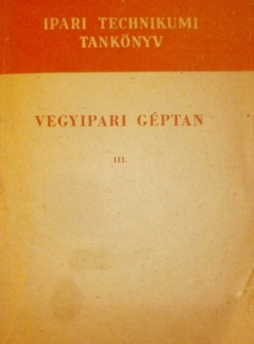 Bereznay Frigyes, Hausenblasz Endre, Nagy Iván - Vegyipari géptan III.