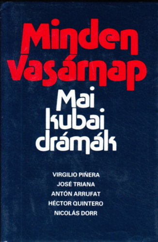 Minden vasárnap (Mai kubai drámák)