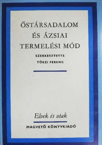 T�bb szerz� - �st�rsadalom �s �zsiai termel�si m�d