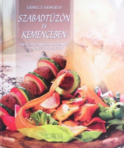 Gerecz Gergely - Szabadt�z�n �s kemenc�ben