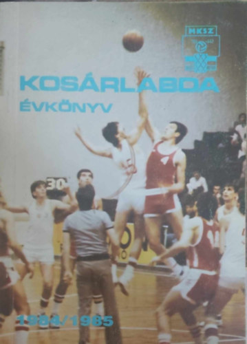Dobor Dezs (szerk.) - Kosrlabda vknyv 1984/1985