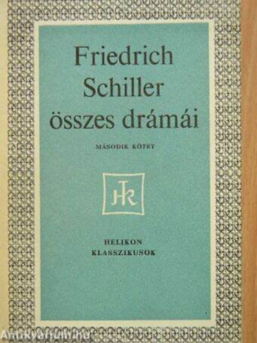 Friedrich Schiller - Friedrich Schiller sszes drmi I.