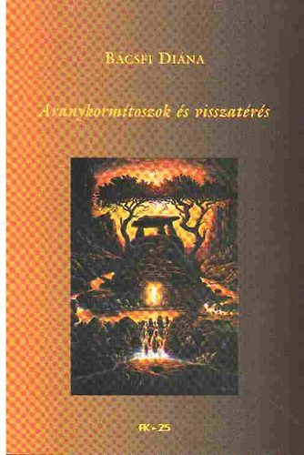 Bcsfi Dina - Aranykormtoszok s visszatrs