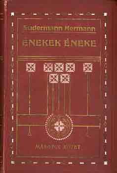 Hermann Sudermann - Énekek éneke I-II.