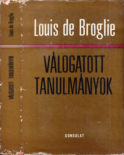 Louis de Broglie - Vlogatott tanulmnyok (Broglie)