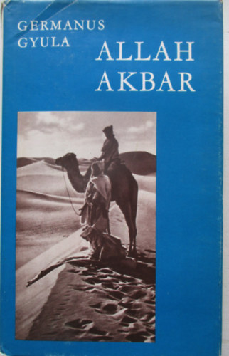 Germanus Gyula - Allah Akbar!