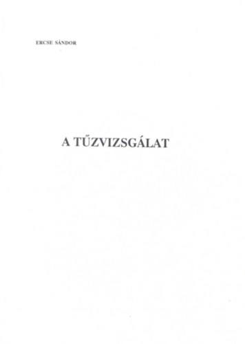 Ercse S�ndor - A t�zvizsg�lat