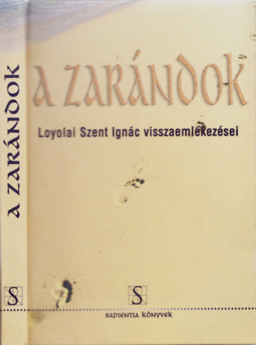 Loyolai Szent Ignác - A zarándok - Loyolai Szent Ignác visszaemlékezései