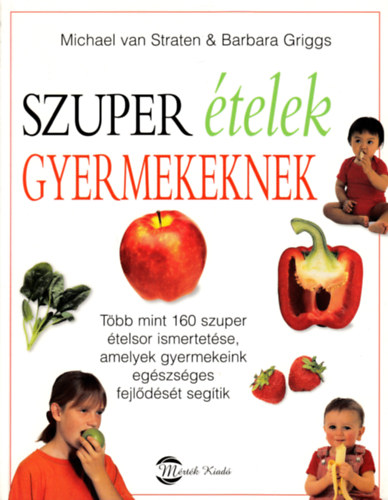Straten, Michael van & Griggs, Barbara - Szuper telek gyermekeknek