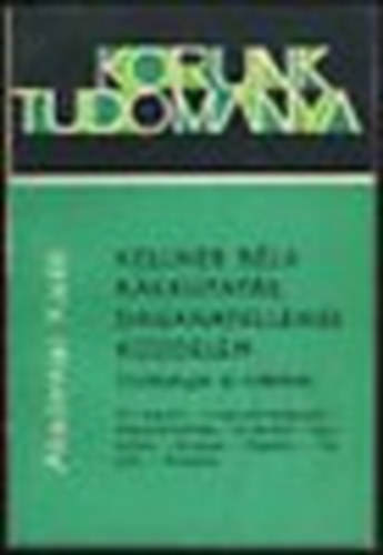 Kellner Béla - Rákkutatás, daganatellenes küzdelem