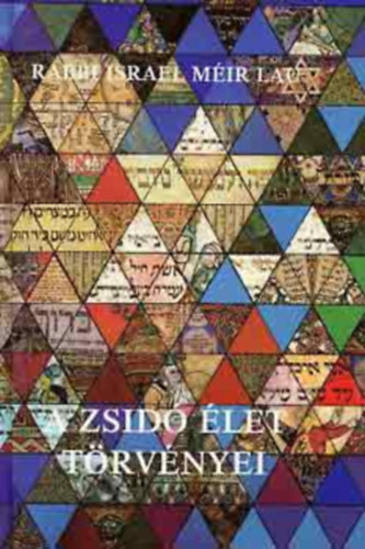 Israel Méir Lau - A zsidó élet törvényei