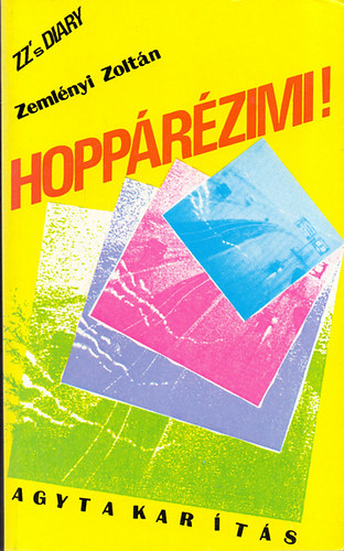 Zeml�nyi Zolt�n - Hopp�r�zimi! (Agytakar�t�s)