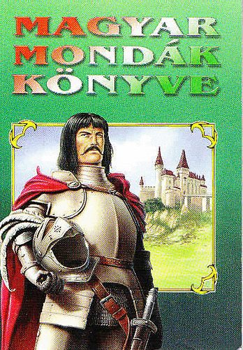 Arany Jnos, Benedek  Elek, Boross Vilmos, Etvs Kroly, Gebnyi Jnos, Jkai Mr, Keresztury Klmn, Lbn Antal, Mikszth Kmn, P. Szathmry Kroly, Rvai Jzsef - Magyar mondk knyve