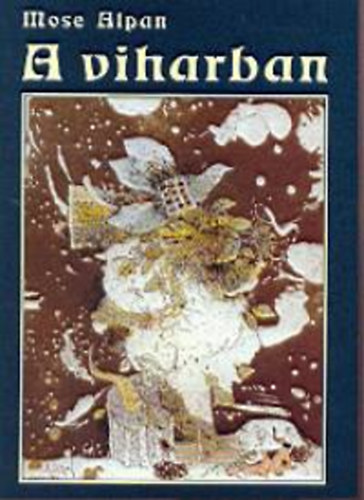 Alpan, Mose - A viharban